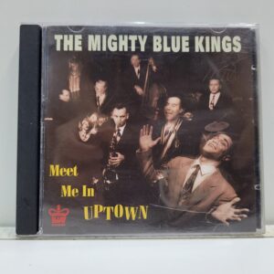 The Mighty Blue Kings – Meet Me In Uptown (CD)