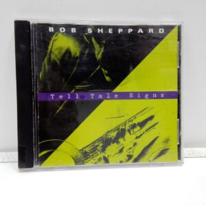 Bob Sheppard – Tell Tale Signs (CD)