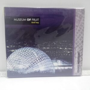 David Toop – Museum Of Fruit (CD)
