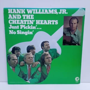 Hank Williams, Jr. And The Cheatin Hearts – Just Pickin; No Singin (LP EPOCA 9/10)