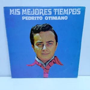 Pedrito Otiniano – Mis Mejores Tiempos (LP EPOCA)