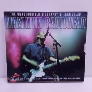 Radiohead – Maximum Radiohead (The Unauthorised Biography Of Radiohead) (CD)