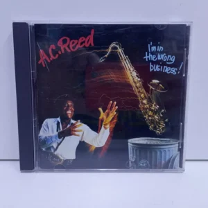 A.C. Reed – I’m In The Wrong Business (CD)