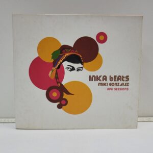 Miki González – Inka Beats: Apu Sessions (CD)