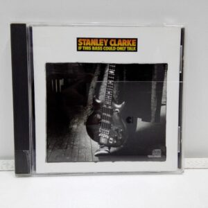 Stanley Clarke – If This Bass Could Only Talk (CD)