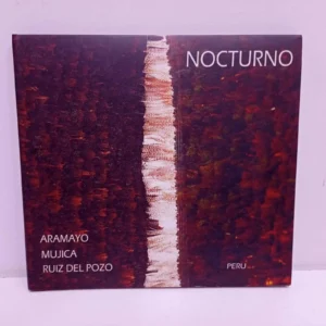 Manongo Mujica, Omar Aramayo, Arturo Ruiz Del Pozo – Nocturno (CD)